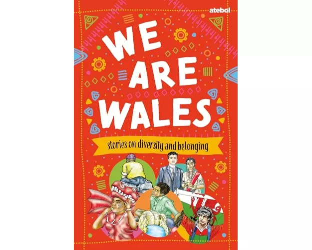 We are Wales - Stories of Diversity and Belonging