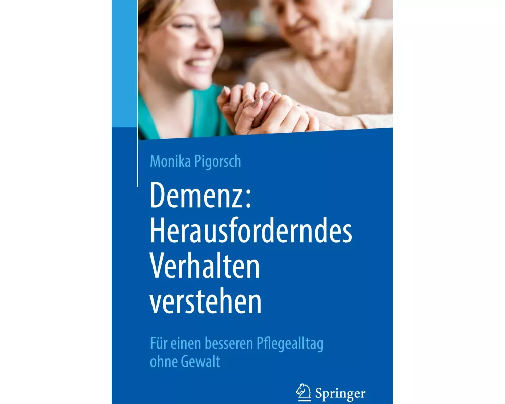 Demenz: Herausforderndes Verhalten verstehen