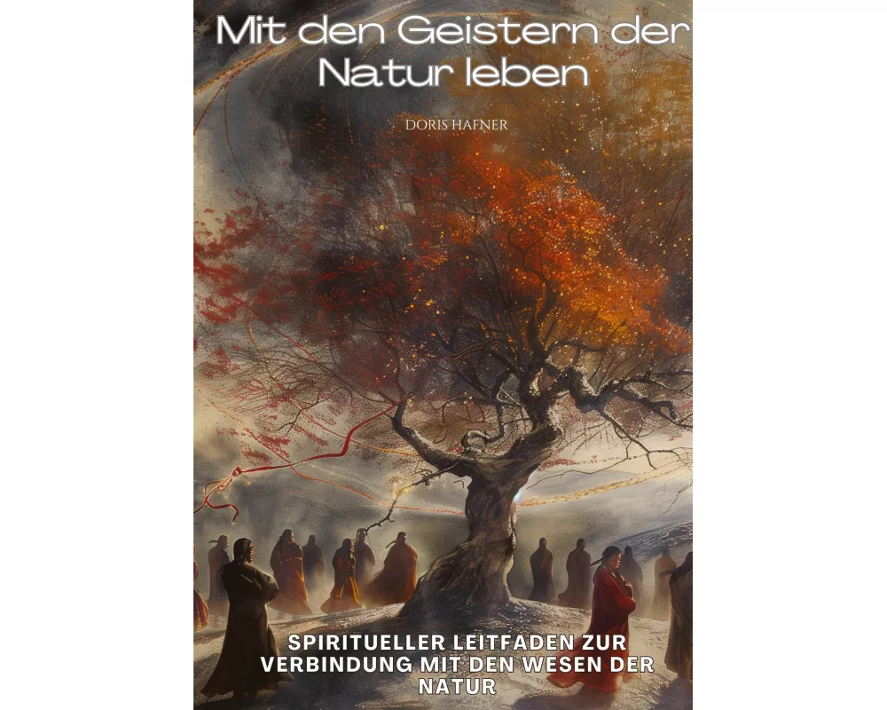 Mit den Geistern der Natur leben