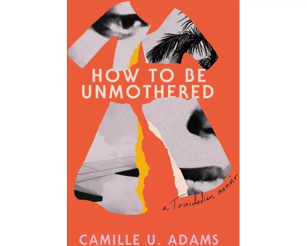 How to Be Unmothered