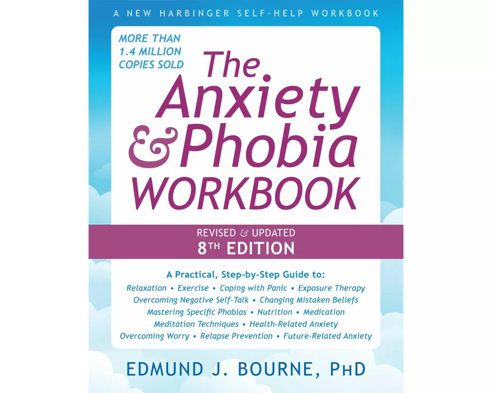 The Anxiety and Phobia Workbook