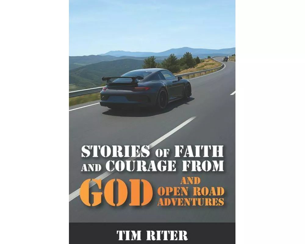 Stories of Faith and Courage from God and Open Road Adventures