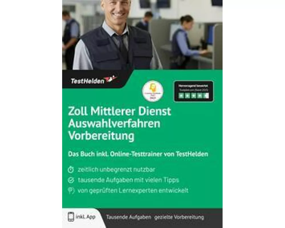 Zoll Mittlerer Dienst Auswahlverfahren Vorbereitung: Das Buch inkl. Online-Testtrainer von TestHelden