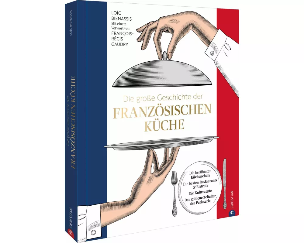 Die große Geschichte der französischen Küche