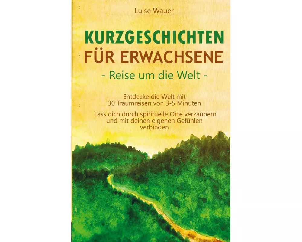 Kurzgeschichten für Erwachsene - Reisen um die Welt