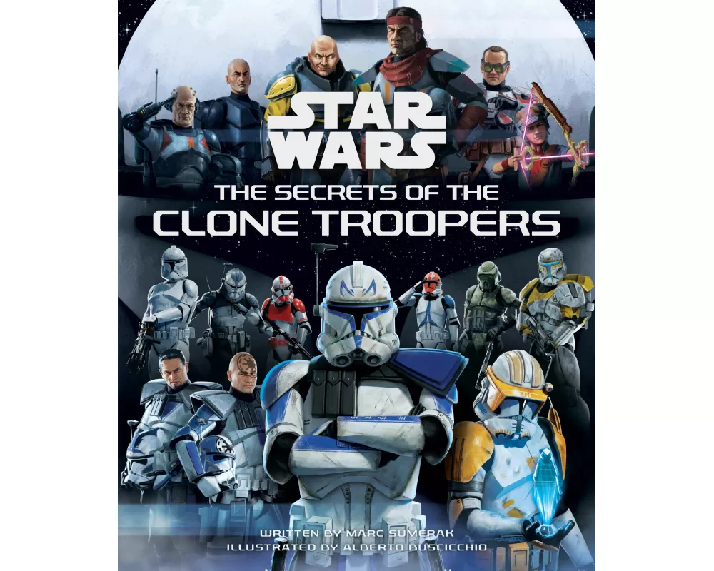 Star Wars: The Secrets of the Clone Troopers