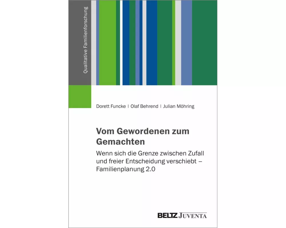 Vom Gewordenen zum Gemachten