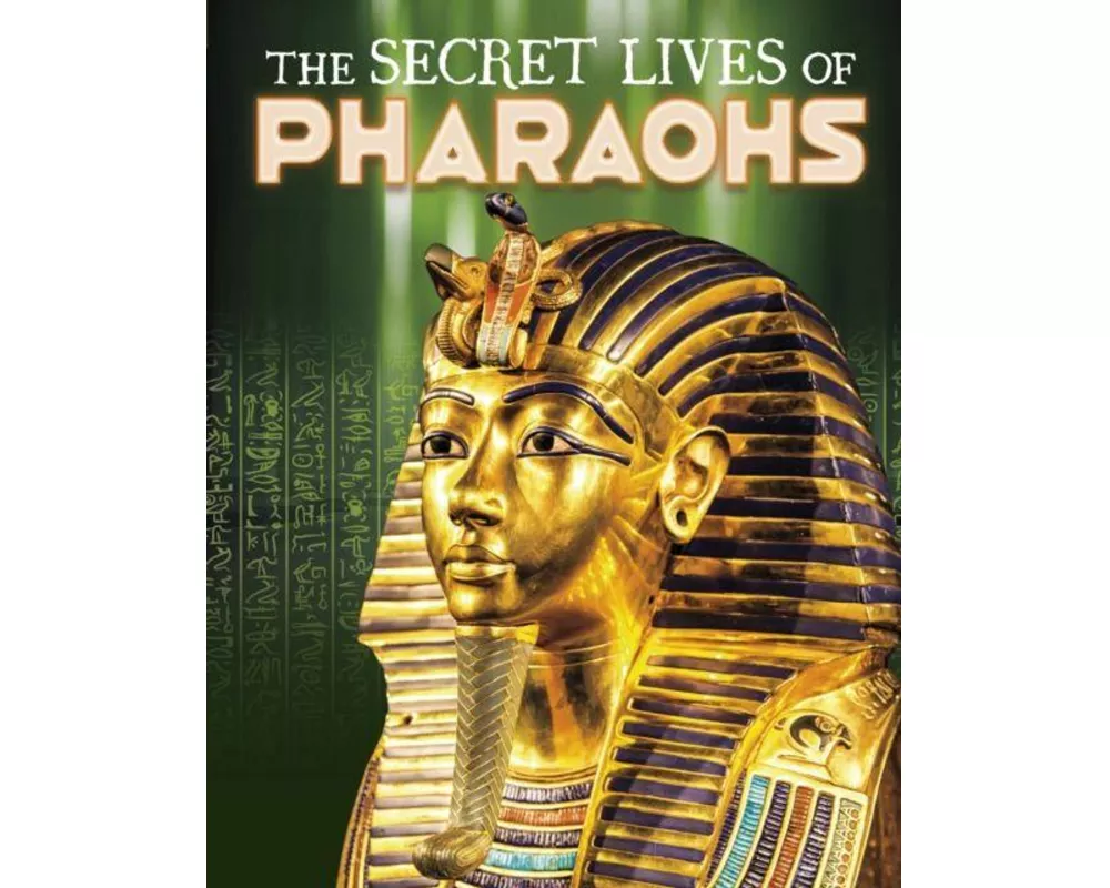 The Secret Lives of Pharaohs