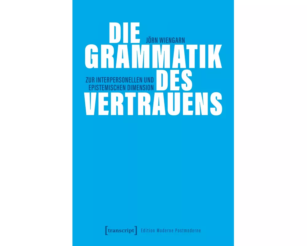 Die Grammatik des Vertrauens