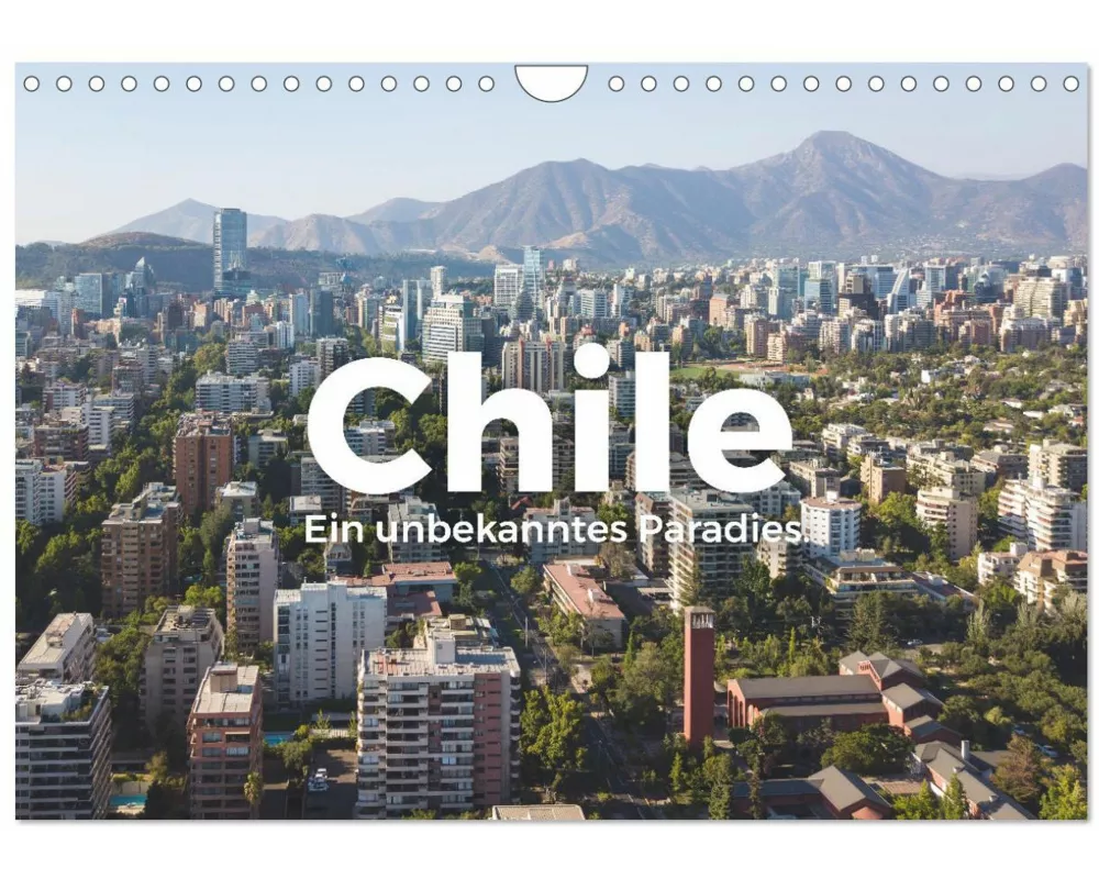 Chile - Ein unbekanntes Paradies. (Wandkalender 2026 DIN A4 quer), CALVENDO Monatskalender