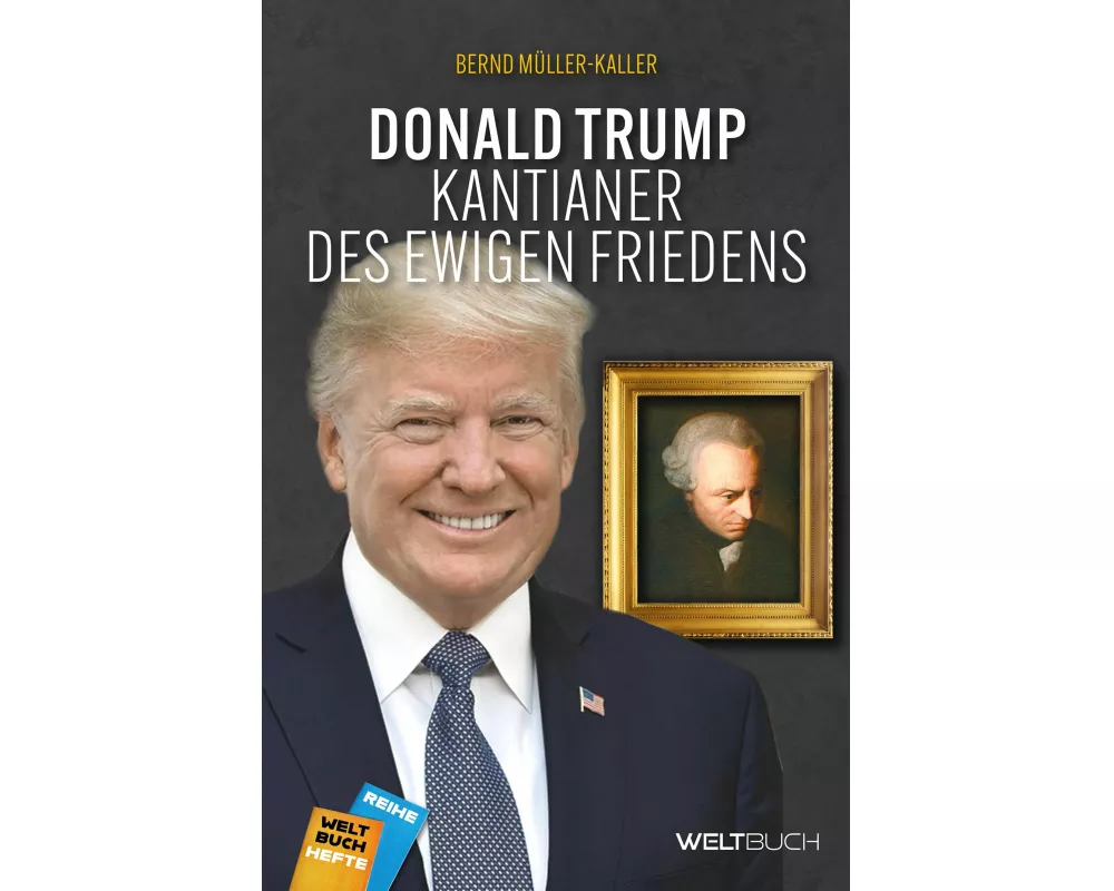 Donald Trump: Kantianer des ewigen Friedens