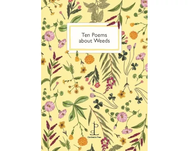 Ten Poems about Weeds