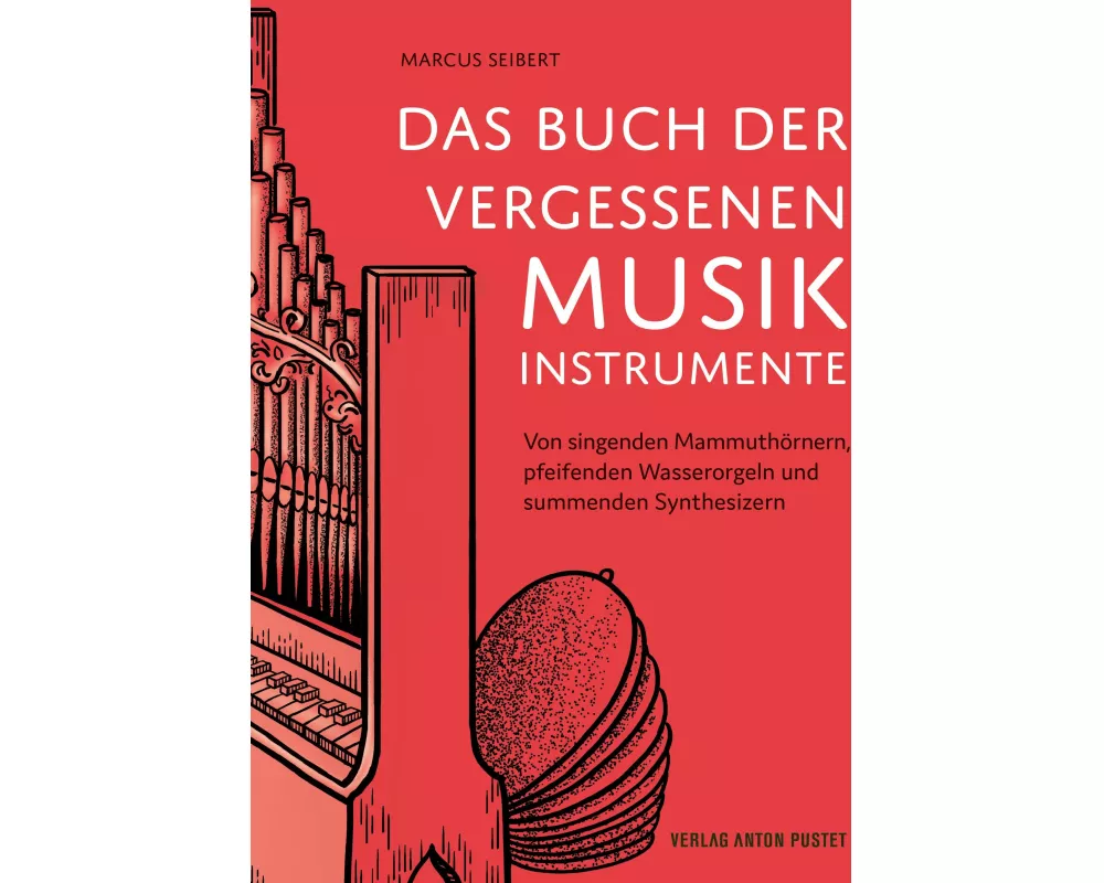Das Buch der vergessenen Musikinstrumente