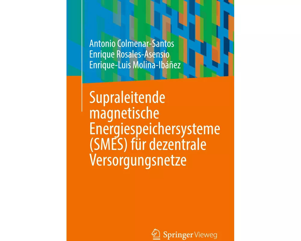 Supraleitende magnetische Energiespeichersysteme (SMES) für dezentrale Versorgungsnetze