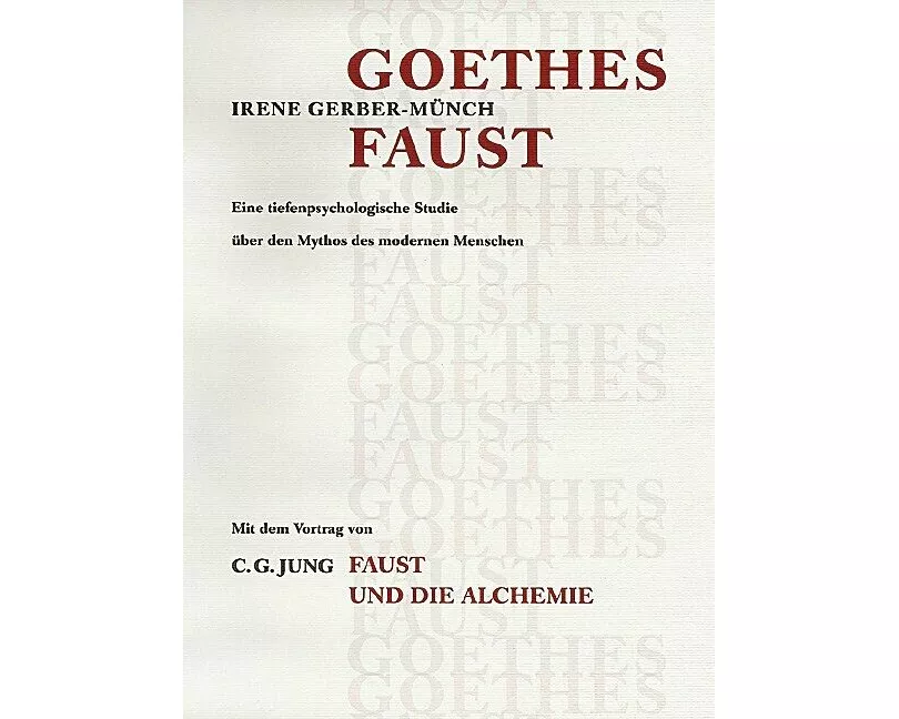Jungiana / Reihe B. Beiträge zur Psychologie von C. G. Jung / Goethes Faust