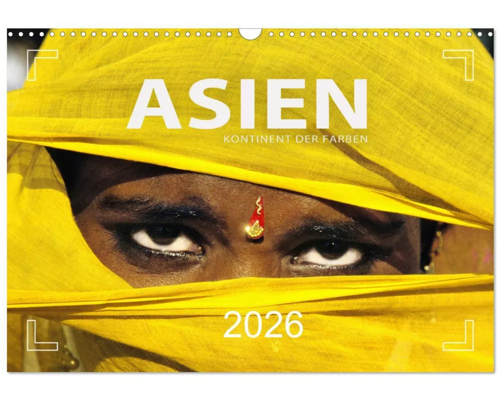 Asien - Kontinent der Farben (Wandkalender 2026 DIN A3 quer), CALVENDO Monatskalender