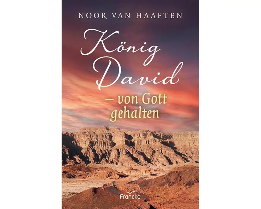 König David - von Gott gehalten