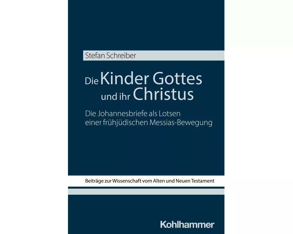 Die Kinder Gottes und ihr Christus