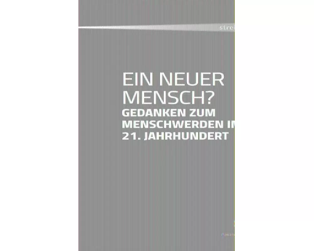 Ein neuer Mensch?