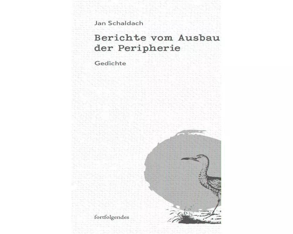Berichte vom Ausbau der Peripherie