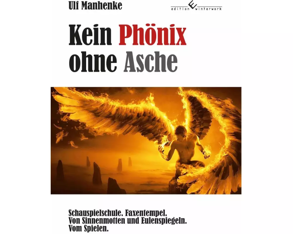 Kein Phönix ohne Asche