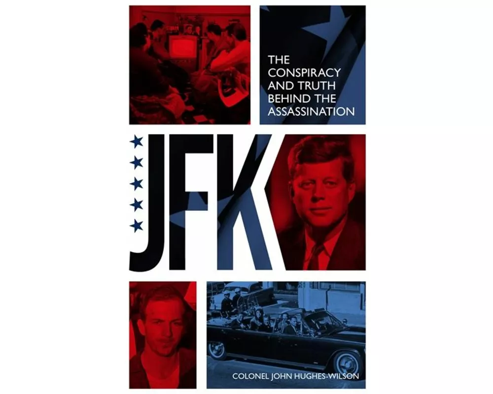 JFK – The Conspiracy and Truth Behind the Assassination