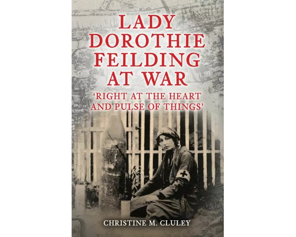 Lady Dorothie Feilding at War