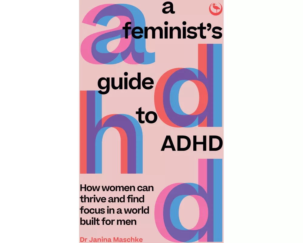 A Feminist's Guide to ADHD