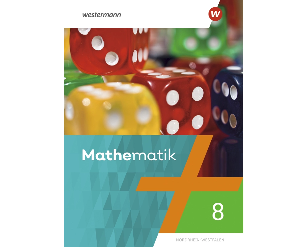 Mathematik 8. Schulbuch. Ausgabe NRW. Nordrhein-Westfalen