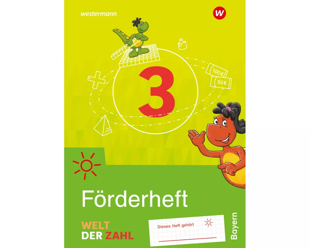 Welt der Zahl 3. Förderheft. Für Bayern