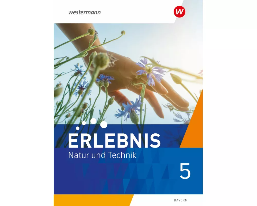 Erlebnis Natur und Technik 5. Schulbuch. Für Mittelschulen in Bayern
