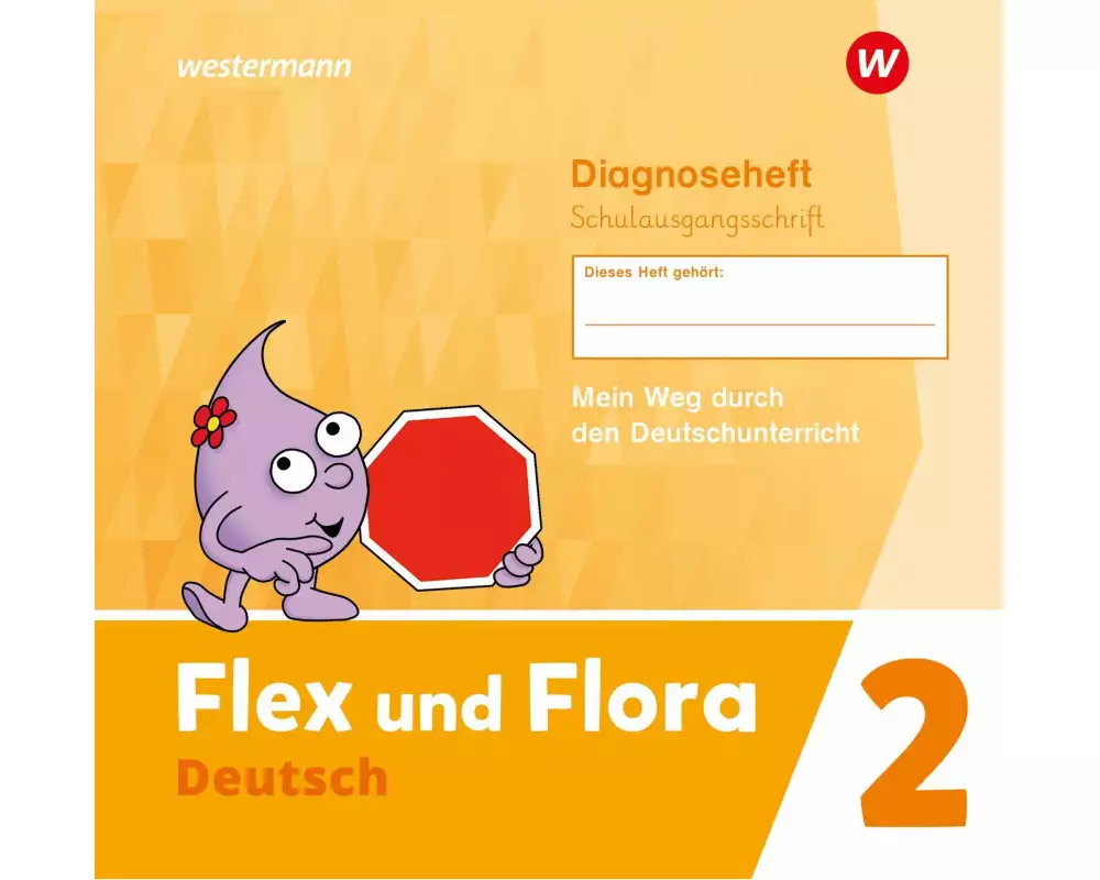 Flex und Flora 2. Diagnoseheft (Schulausgangsschrift)