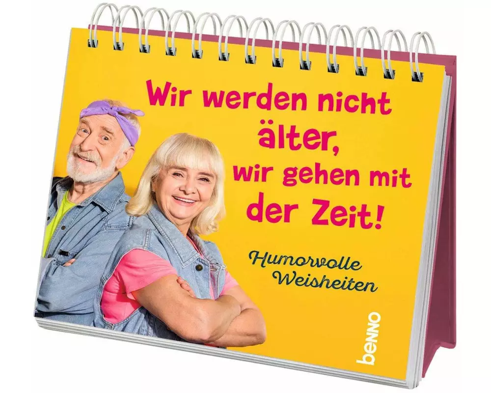 Wir werden nicht älter, wir gehen mit der Zeit