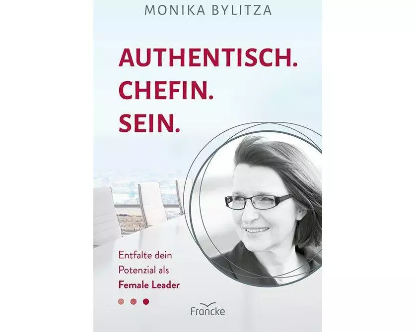 Authentisch. Chefin. Sein