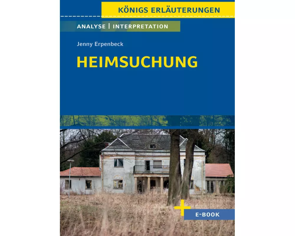 Heimsuchung von Jenny Erpenbeck - Textanalyse und Interpretation