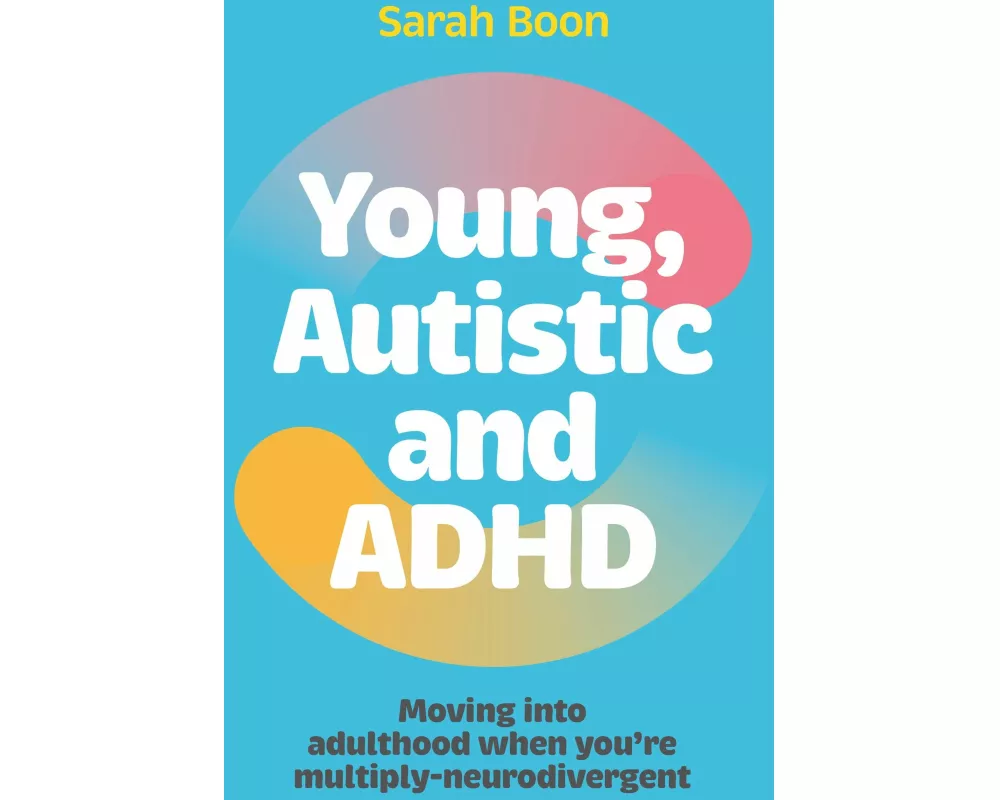 Young, Autistic and ADHD