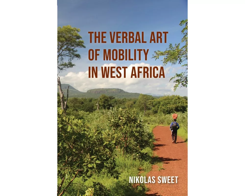 The Verbal Art of Mobility in West Africa