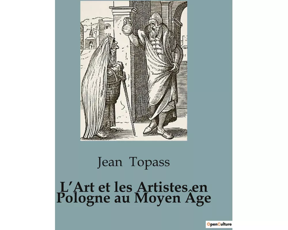 L'Art et les Artistes en Pologne au Moyen Âge