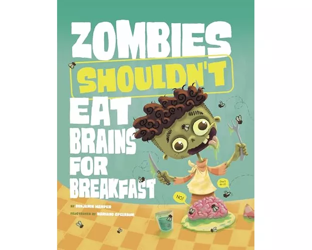 Zombies Shouldn't Eat Brains for Breakfast