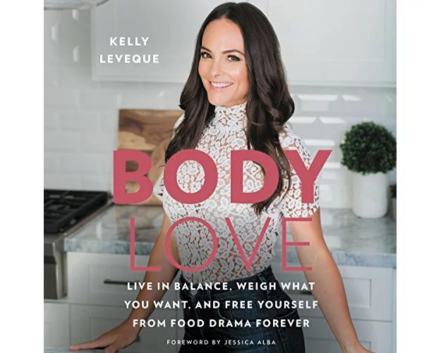 Body Love: Live in Balance, Weigh What You Want, and Free Yourself from Food Drama Forever
