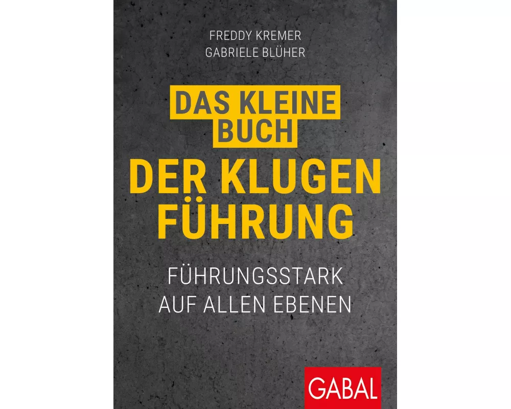 Das kleine Buch der klugen Führung