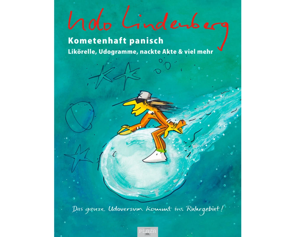 Kometenhaft panisch. Likörelle, Udogramme, nackte Akte & viel mehr