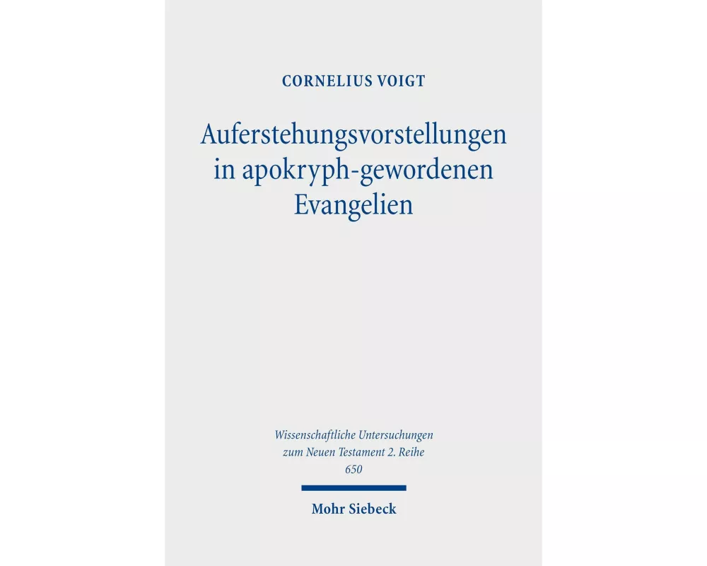 Auferstehungsvorstellungen in apokryph-gewordenen Evangelien