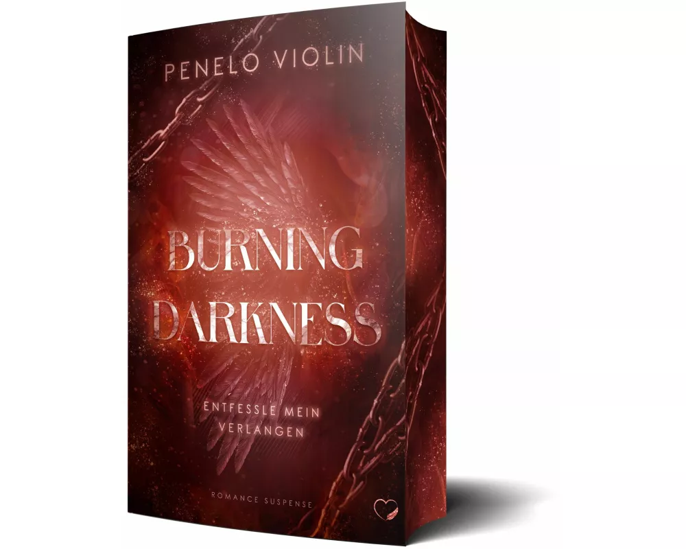Burning Darkness: Entfessle mein Verlangen (Romance Suspense)