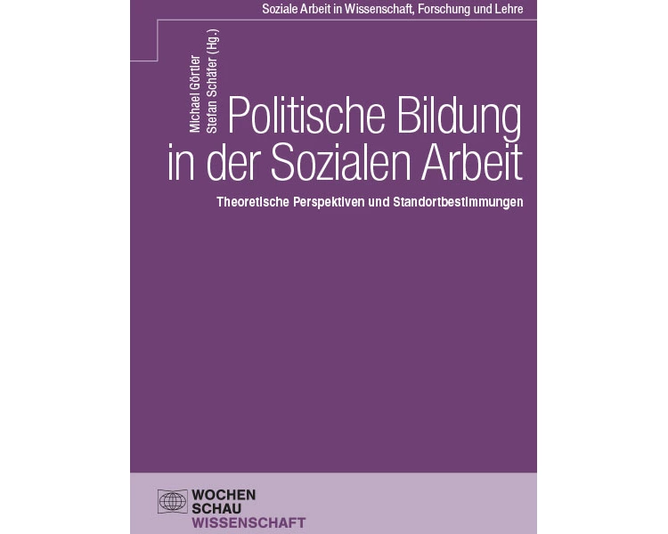 Politische Bildung in der Sozialen Arbeit