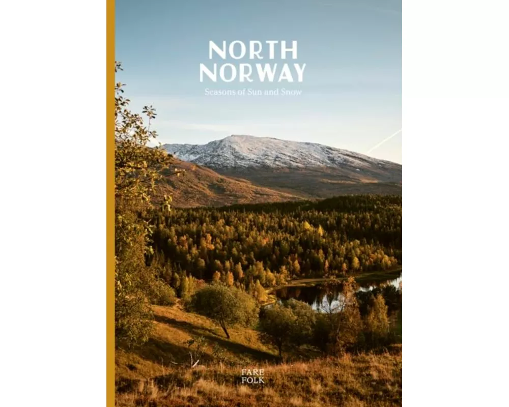 North Norway: Seasons of Sun and Snow