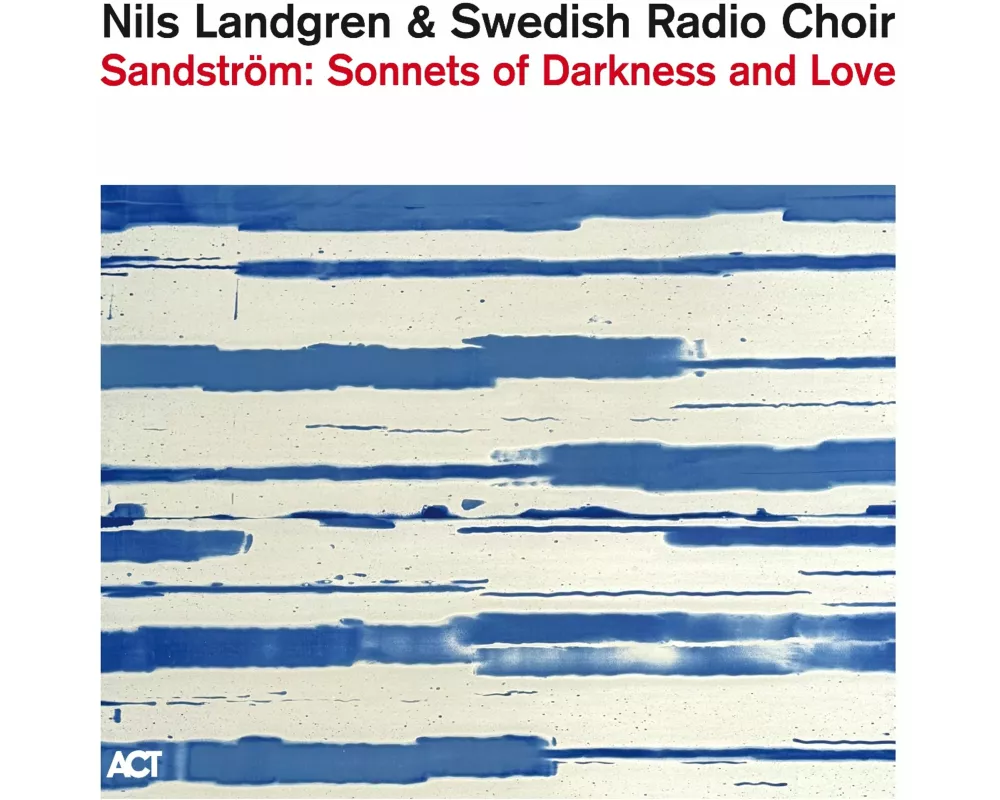 Sandström: Sonnets Of Darkness And Love