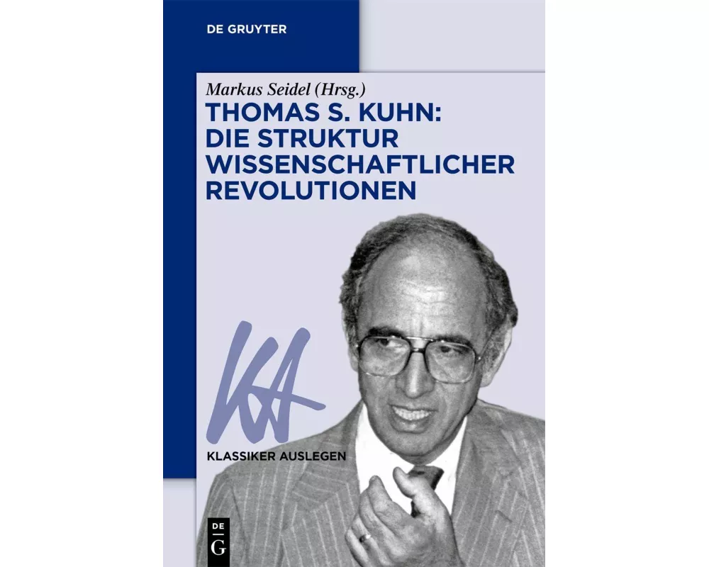Thomas S. Kuhn: Die Struktur wissenschaftlicher Revolutionen