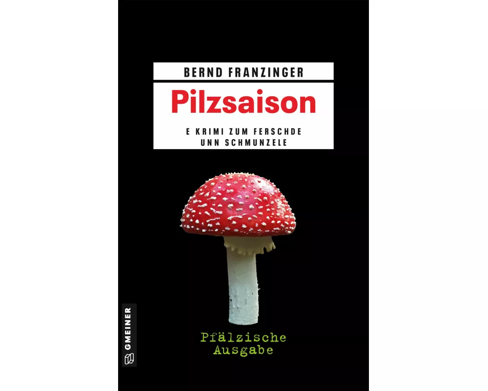Pilzsaison - Pfälzische Ausgabe