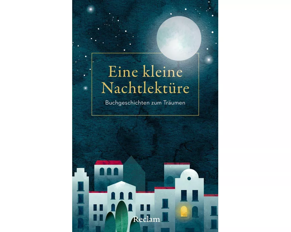 Eine kleine Nachtlektüre. Buchgeschichten zum Träumen